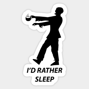 I'd rather sleep Sticker